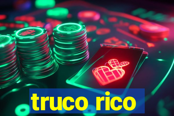 truco rico