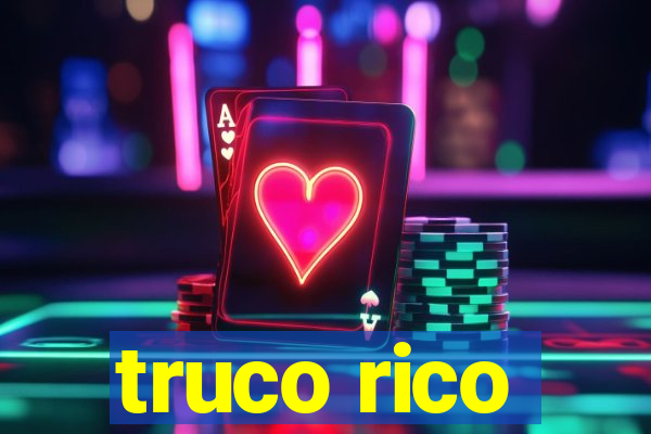 truco rico