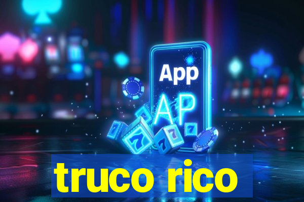 truco rico