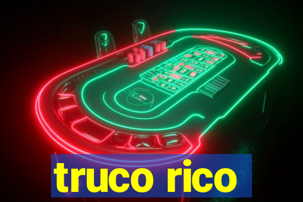 truco rico