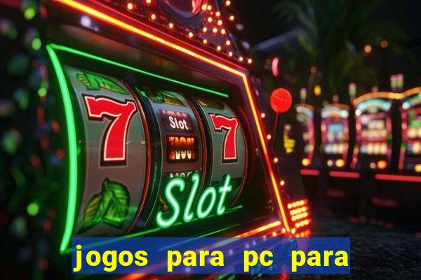 jogos para pc para windows 7