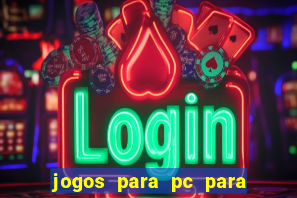 jogos para pc para windows 7