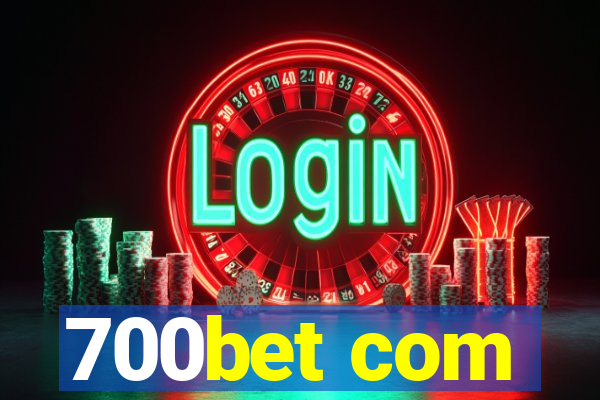 700bet com