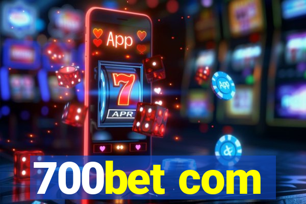 700bet com