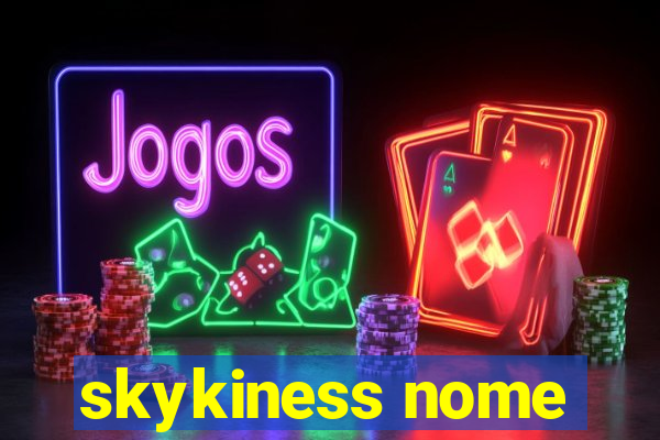 skykiness nome