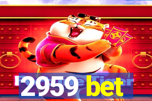 2959 bet