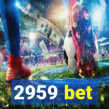 2959 bet