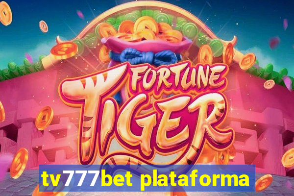 tv777bet plataforma