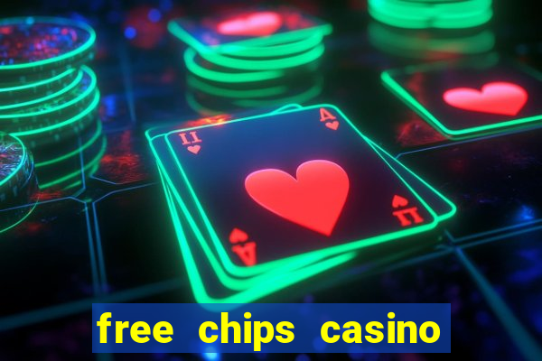 free chips casino no deposit