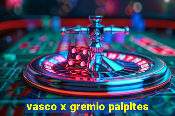 vasco x gremio palpites