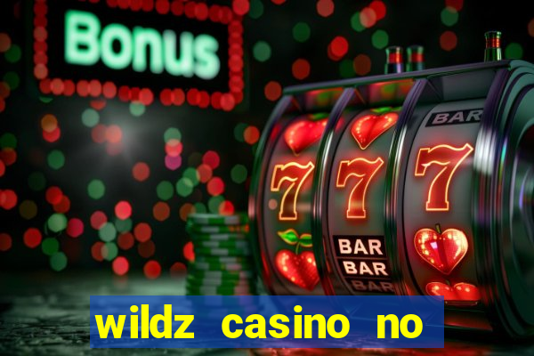 wildz casino no deposit bonus codes 2021