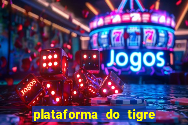 plataforma do tigre de 1 real