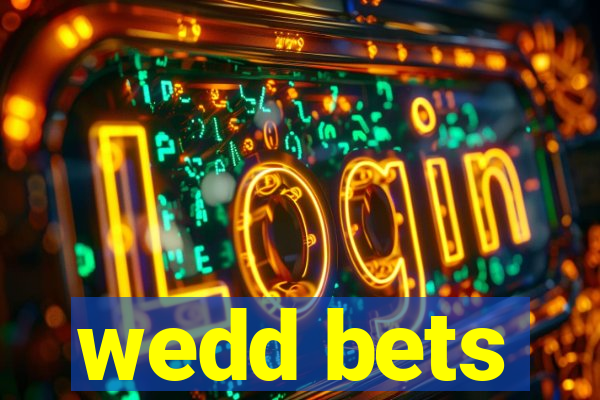 wedd bets