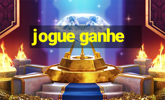 jogue ganhe