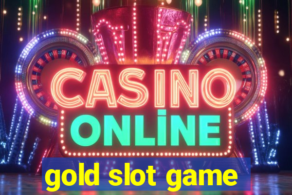 gold slot game