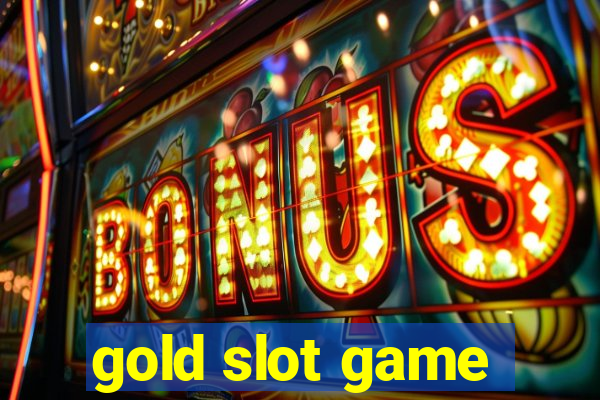 gold slot game