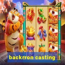 backrron casting