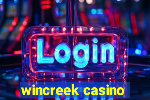 wincreek casino