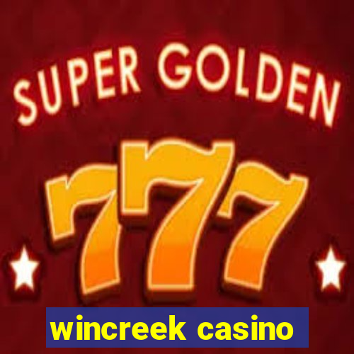 wincreek casino