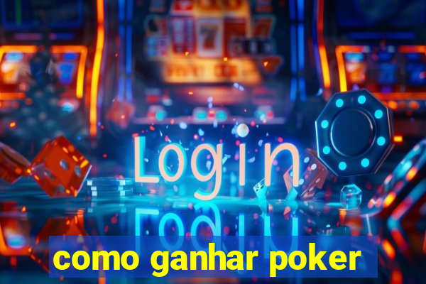 como ganhar poker