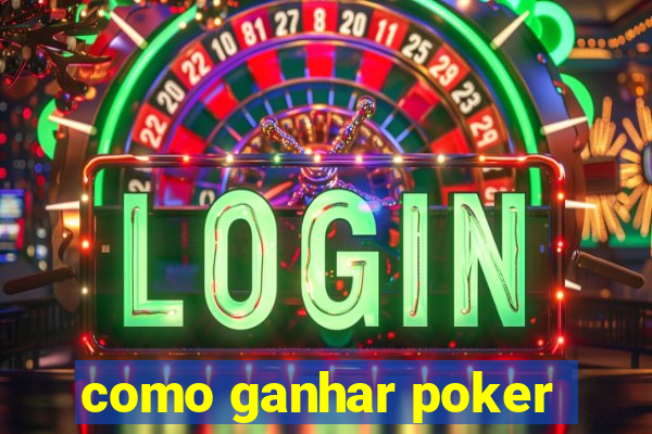 como ganhar poker