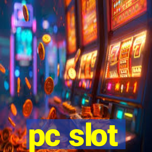 pc slot