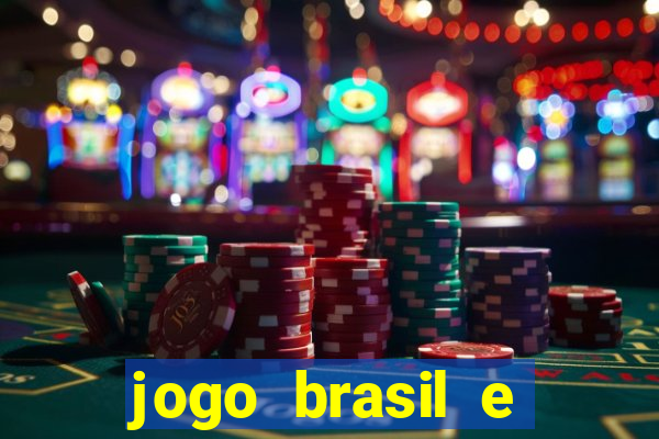 jogo brasil e espanha hoje