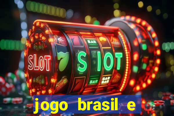 jogo brasil e espanha hoje