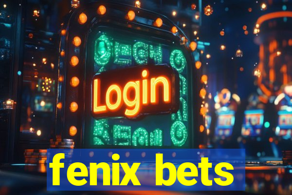 fenix bets