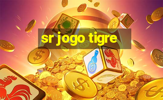 sr jogo tigre