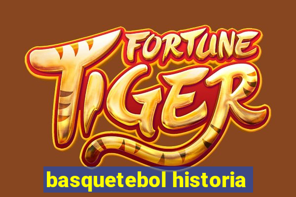 basquetebol historia