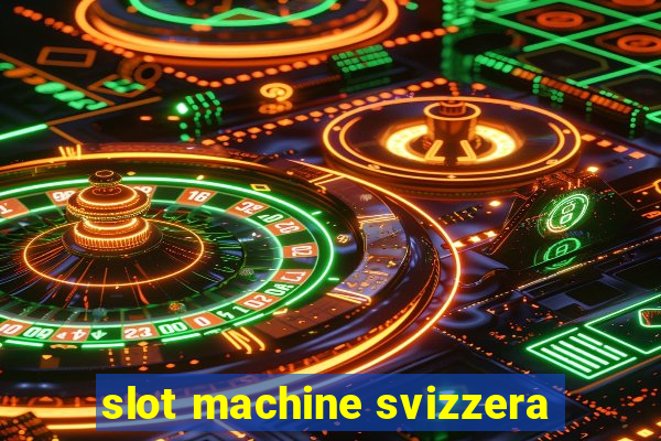 slot machine svizzera