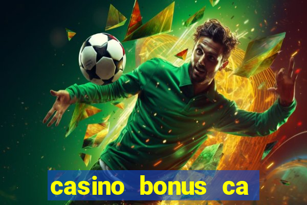 casino bonus ca 888 casino bonus