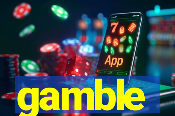 gamble