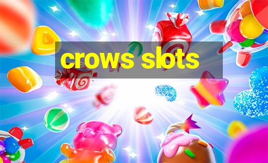 crows slots