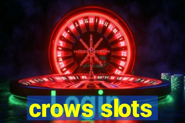 crows slots