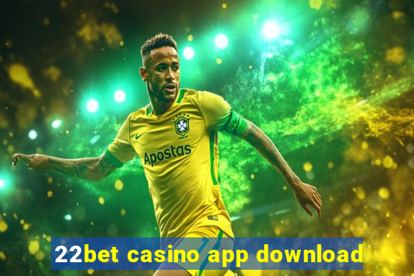 22bet casino app download