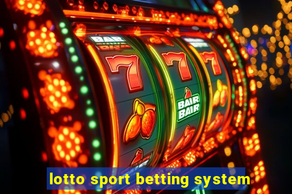 lotto sport betting system