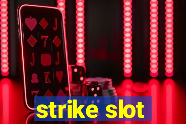 strike slot