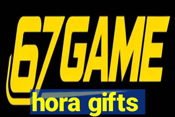 hora gifts