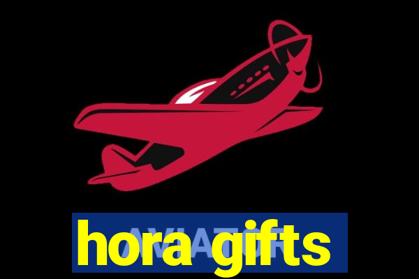 hora gifts