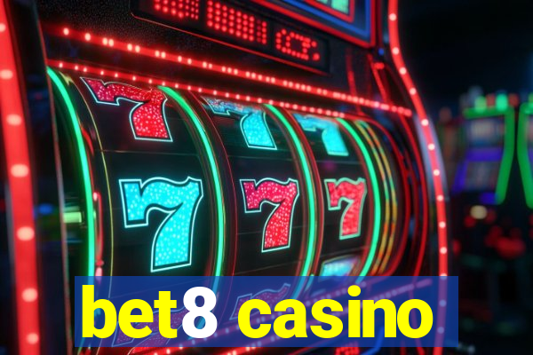 bet8 casino