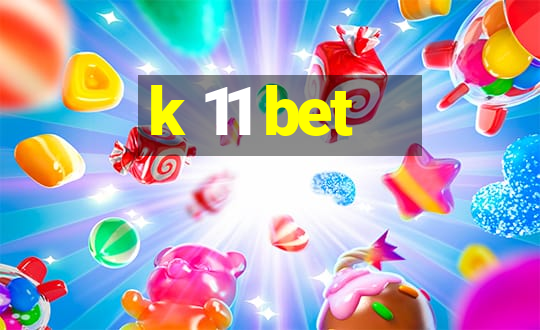 k 11 bet