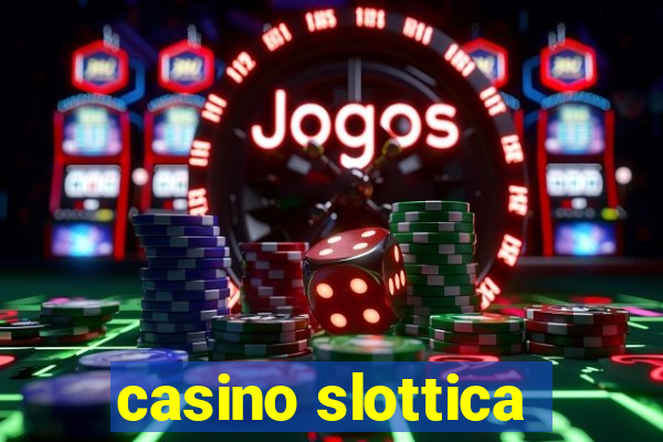 casino slottica