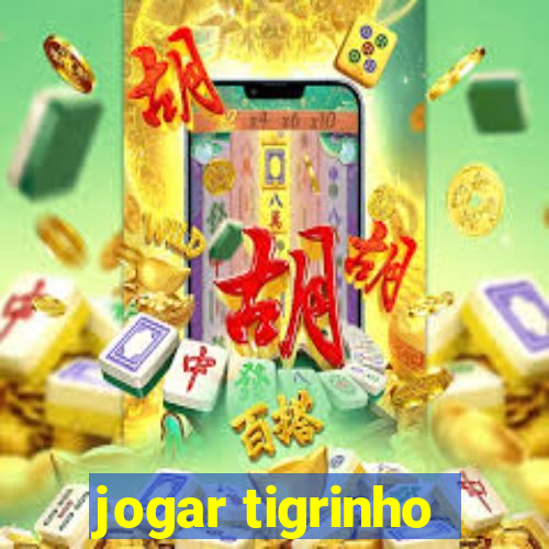 jogar tigrinho