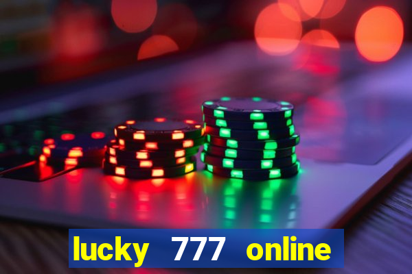 lucky 777 online casino login