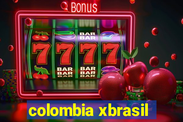 colombia xbrasil