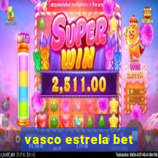 vasco estrela bet