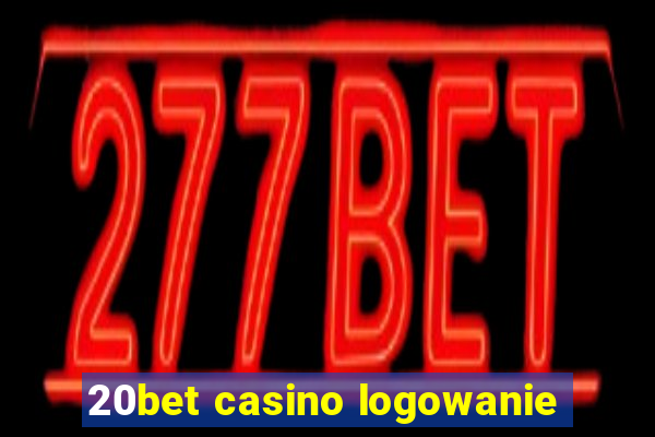 20bet casino logowanie