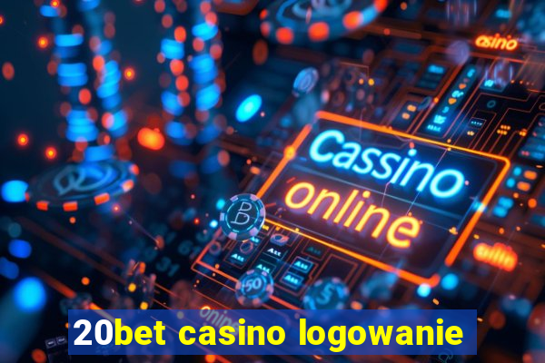 20bet casino logowanie